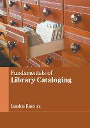 Fundamentals of Library Cataloging de Landen Jimenez