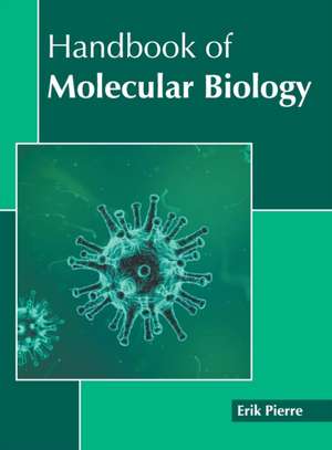 Handbook of Molecular Biology de Erik Pierre