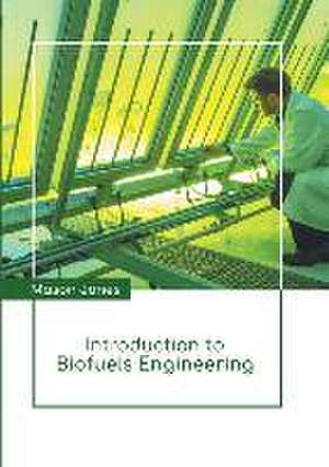 Introduction to Biofuels Engineering de Mason Jones