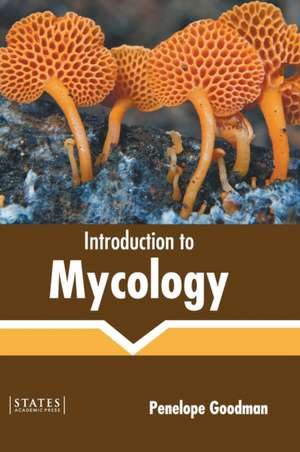 Introduction to Mycology de Penelope Goodman