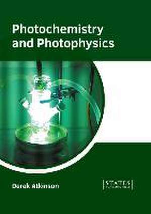 Photochemistry and Photophysics de Derek Atkinson