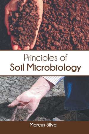 Principles of Soil Microbiology de Marcus Silva