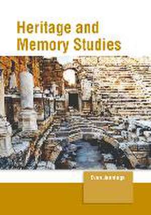 Heritage and Memory Studies de Evan Jennings