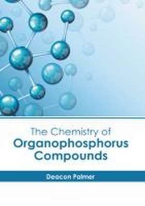 The Chemistry of Organophosphorus Compounds de Deacon Palmer