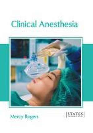 Clinical Anesthesia de Mercy Rogers