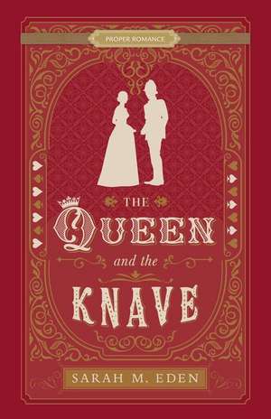 The Queen and the Knave de Sarah M Eden