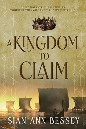 A Kingdom to Claim de Sian Ann Bessey