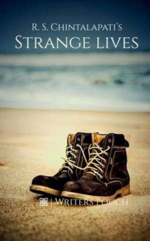 Strange Lives de R. S. Chintalapati