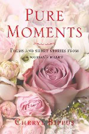 Pure Moments de Cheryl Bippus