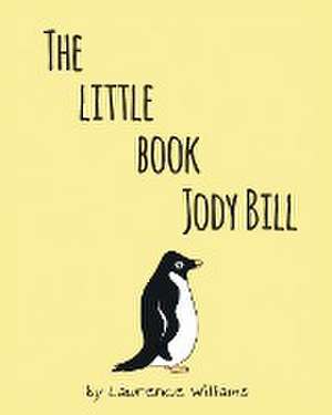 The Little Book, Jody Bill de Lawrence Williams