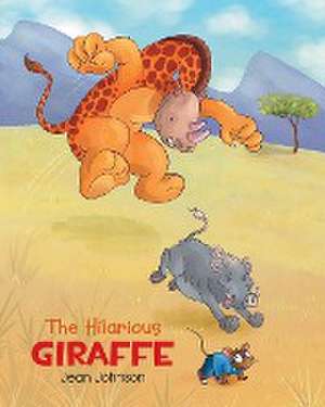 The Hilarious Giraffe de Jean Johnson