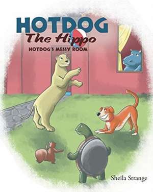 Hotdog The Hippo de Sheila Strange