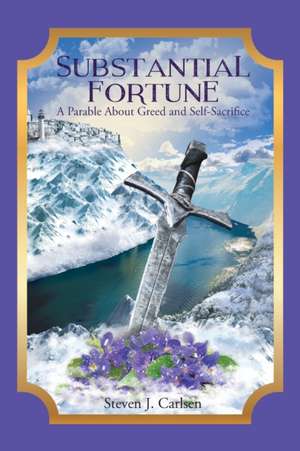 Substantial Fortune de Steven J. Carlsen