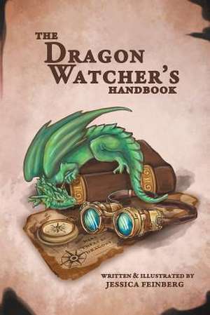 The Dragon Watcher's Handbook de Jessica Feinberg