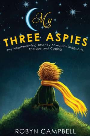 My Three Aspies de Robyn K Campbell