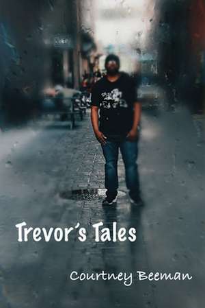 Trevor's Tales de Courtney Beeman