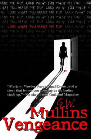 Vengeance de G W Mullins