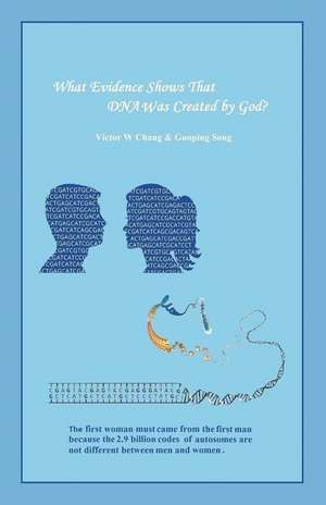 What Evidence Shows that DNA was created by GOD? (English version) de Victor W Chang