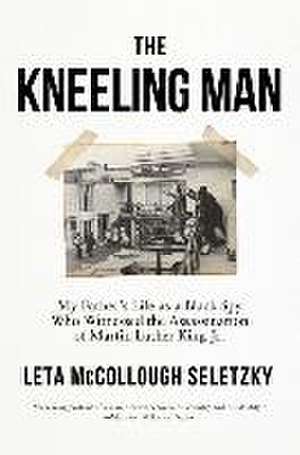 The Kneeling Man de Leta McCollough Seletzky