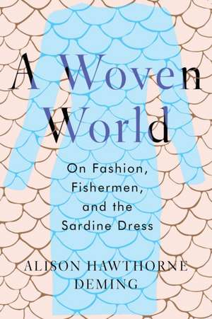 A Woven World de Alison Hawthorne Deming