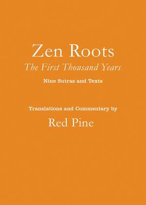 Zen Roots: The First Thousand Years de Red Pine