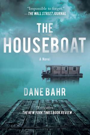 The Houseboat: A Novel de Dane Bahr