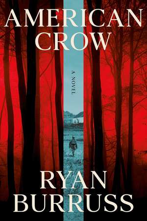American Crow: A Novel de Ryan Burruss