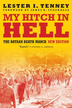 My Hitch in Hell: The Bataan Death March, New Edition de Lester I. Tenney