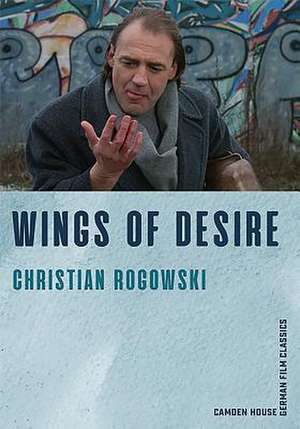 Wings of Desire de Christian Rogowski