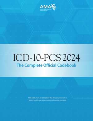 ICD-10-PCs 2024 the Complete Official Codebook de American Medical Association