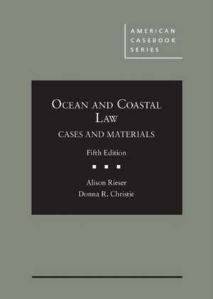 Ocean and Coastal Law de Donna R. Christie