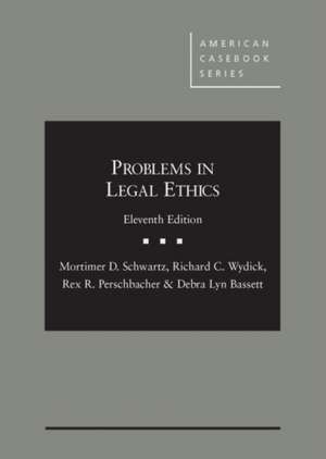 Problems in Legal Ethics - CasebookPlus de Mortimer Schwartz