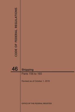 Code of Federal Regulations Title 46, Shipping, Parts 156-165, 2019 de Nara