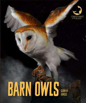 Barn Owls de Quinn M Arnold