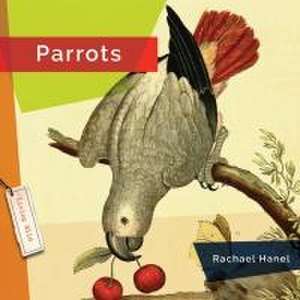 Parrots de Rachael Hanel