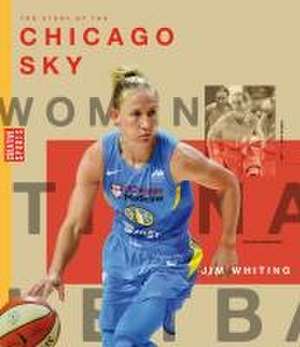 The Story of the Chicago Sky de Jim Whiting