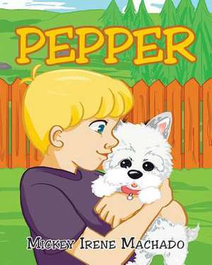 Pepper de Mickey Irene Machado