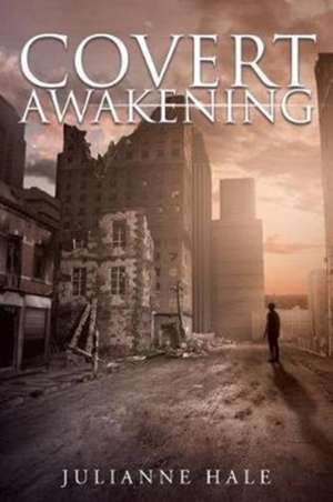 Covert Awakening de Julianne Hale