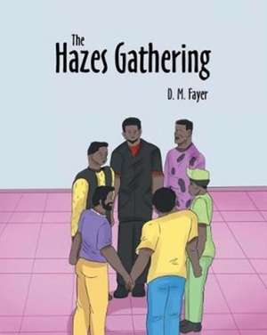 The Hazes Gathering de D. M. Fayer