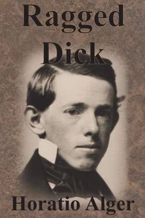 Ragged Dick de Horatio Alger