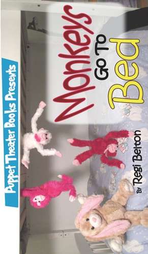 Monkeys Go To Bed de Regi Belton