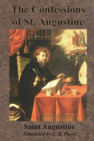 The Confessions of St. Augustine de Saint Augustine