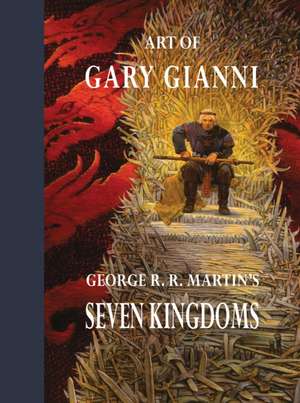 Art of Gary Gianni for George R. R. Martin's Seven Kingdoms de Gary Gianni