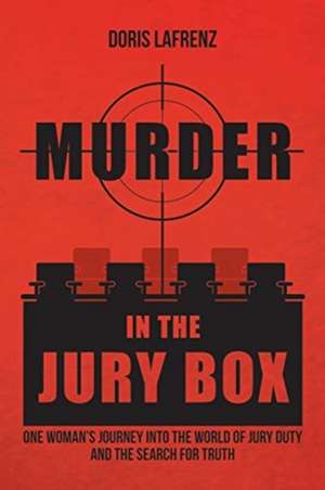 Murder in the Jury Box de Doris Lafrenz