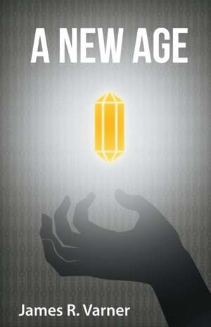 A New Age de James R. Varner