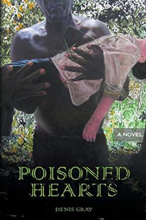 Poisoned Hearts de Denis Gray