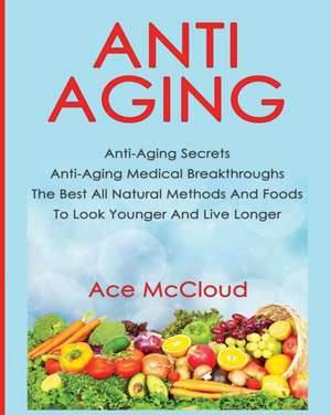 Anti-Aging de Ace Mccloud