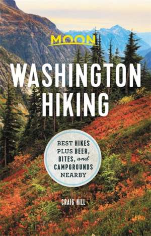 Moon Washington Hiking de Craig Hill