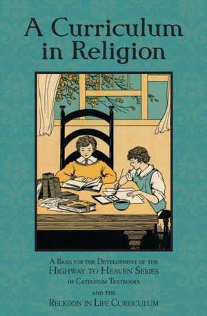 A Curriculum in Religion de Edward A. Fitzpatrick