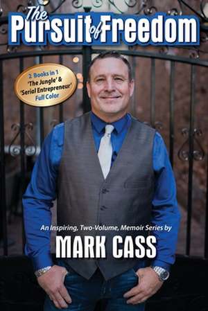 The Pursuit Of Freedom de Mark Cass